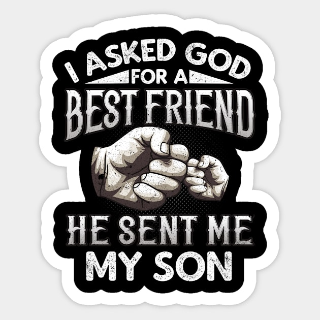 Father and Son Best Friends Quote Sticker by Foxxy Merch